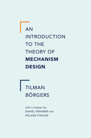 Cover of the book An Introduction to the Theory of Mechanism Design by 