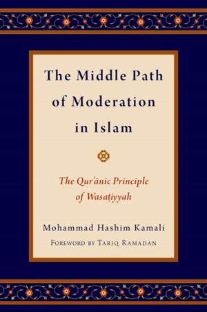 Book cover of The Middle Path of Moderation in Islam
