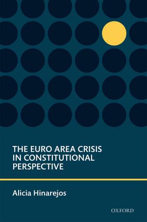 Cover of the book The Euro Area Crisis in Constitutional Perspective by Peter Cane