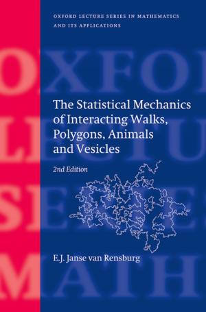 Cover of the book The Statistical Mechanics of Interacting Walks, Polygons, Animals and Vesicles by Roger Luckhurst