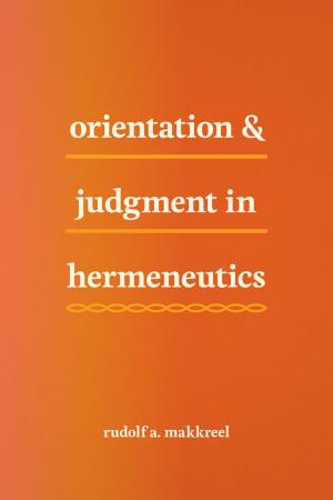 Cover of the book Orientation and Judgment in Hermeneutics by Spencer D. Bakich
