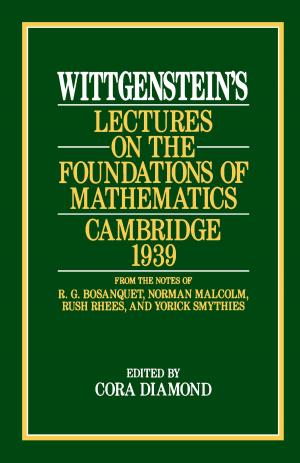 Cover of the book Wittgenstein's Lectures on the Foundations of Mathematics, Cambridge, 1939 by Daniel Stolzenberg