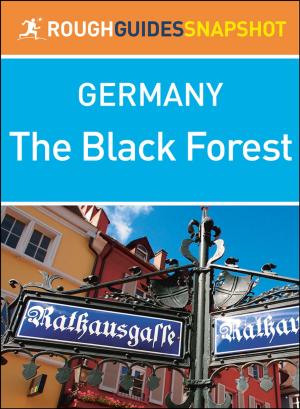 Cover of the book The Black Forest (Rough Guides Snapshot Germany) by Arthur Schopenhauer, J.-A. Cantacuzène