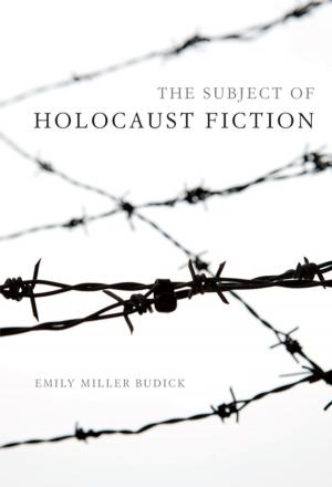 Book cover of The Subject of Holocaust Fiction