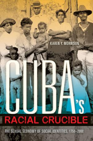 Cover of the book Cuba's Racial Crucible by Robert L. Kendrick
