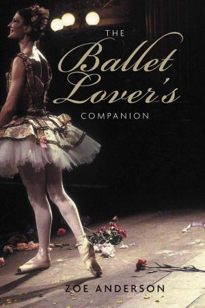 Cover of the book The Ballet Lover's Companion by Avi Raz