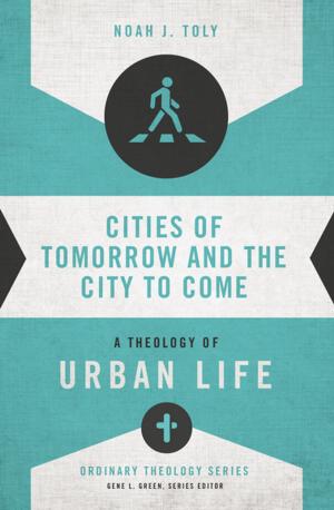 Book cover of Cities of Tomorrow and the City to Come