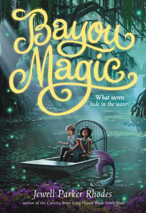 Cover of the book Bayou Magic by Crescent Dragonwagon