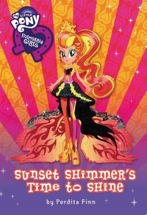Book cover of My Little Pony: Equestria Girls: Sunset Shimmer's Time to Shine