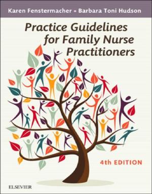 Cover of the book Practice Guidelines for Family Nurse Practitioners - E-Book by Kenneth Lyons Jones, MD, Marilyn Crandall Jones, MD, Miguel del Campo, MD, PhD