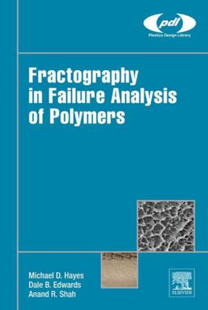 Cover of the book Fractography in Failure Analysis of Polymers by Sohrab Zendehboudi, Alireza Bahadori