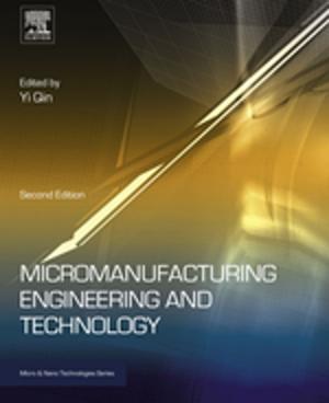 Cover of the book Micromanufacturing Engineering and Technology by Elizabeth C Burns