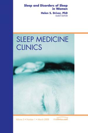 bigCover of the book Sleep and Disorders of Sleep in Women, An Issue of Sleep Medicine Clinics, E-Book by 