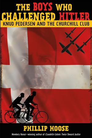 Cover of the book The Boys Who Challenged Hitler by Bathsheba Monk