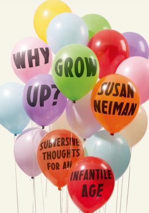 bigCover of the book Why Grow Up? by 