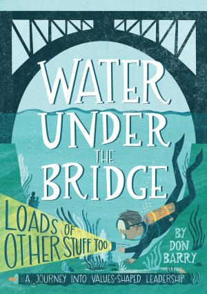 Cover of the book Water Under the Bridge (Loads of Other Stuff Too) by Trixie Jellie