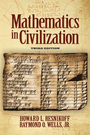 Cover of the book Mathematics in Civilization, Third Edition by William Johnston, Charles Beiderman