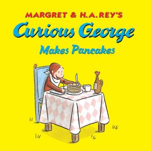 Cover of the book Curious George Makes Pancakes (Read-aloud) by Richard Wilbur