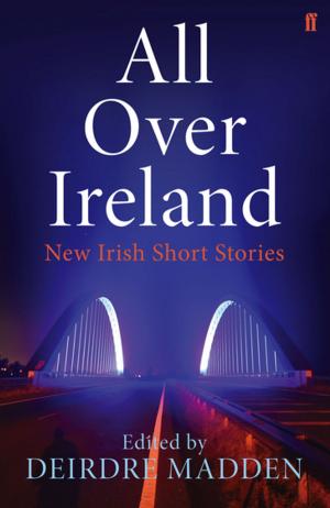 Cover of the book All Over Ireland by John Grigg