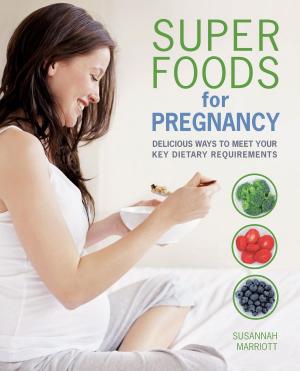 Cover of the book Super Foods for Pregnancy by John Beardsworth