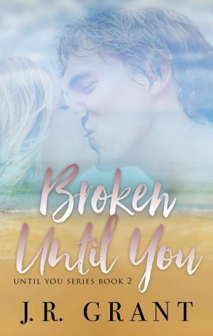 Book cover of Broken Until You