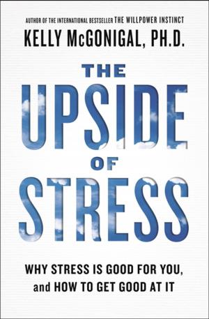 Cover of the book The Upside of Stress by Jack Kerouac, Paul Marion