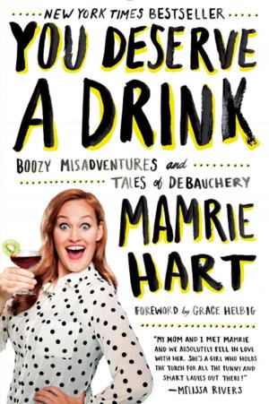 bigCover of the book You Deserve a Drink by 