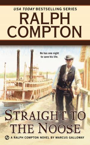 Cover of the book Ralph Compton Straight to the Noose by Paul French