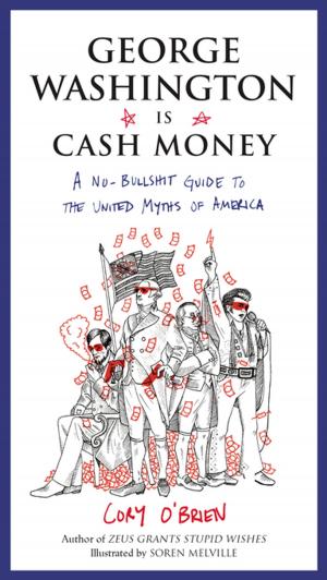 Cover of the book George Washington Is Cash Money by Scott Adams