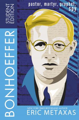 Cover of the book Bonhoeffer Student Edition by Dr. Larry Arnn
