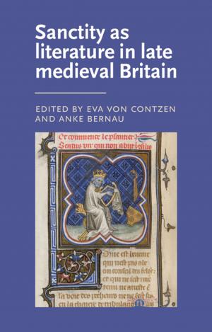 Cover of the book Sanctity as literature in late medieval Britain by Kate McLuskie, Kate Rumbold