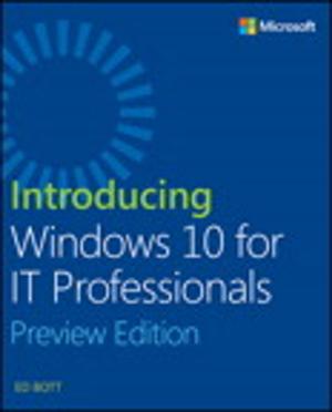 Cover of the book Introducing Windows 10 for IT Professionals, Preview Edition by Barbara Obermeier, Ron Chan