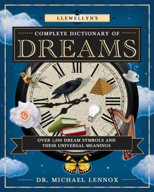 Cover of the book Llewellyn's Complete Dictionary of Dreams by Paul M. Sheldon, Elizabeth Eagar