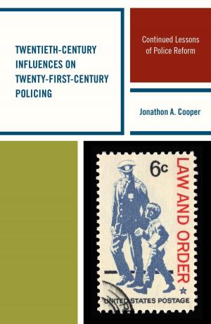 Cover of the book Twentieth-Century Influences on Twenty-First-Century Policing by Sean Richey, Sarah Brosnan, Ikeda Ken'ichi, J. Benjamin Taylor