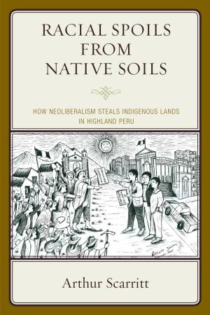 Cover of the book Racial Spoils from Native Soils by Laurie Cozad