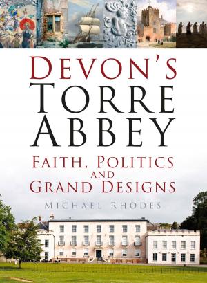 Cover of the book Devon's Torre Abbey by Elizabeth Longford, Rachel Billington