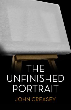 Cover of the book The Unfinished Portrait: (Writing as Anthony Morton) by Christine Goff