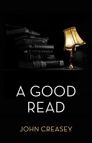 Cover of the book A Good Read: (Writing as Anthony Morton) by Hesketh Pearson