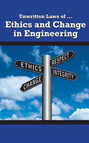 Cover of Unwritten Laws of Ethics and Change in Engineering