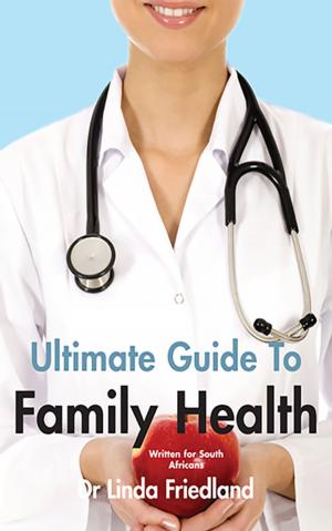Cover of the book Ultimate Guide to Family Health by Tryna du Toit