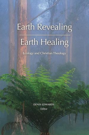Cover of the book Earth Revealing; Earth Healing by Cardinal Óscar Rodríguez Maradiaga, Fr. Antonio Carriero SDB