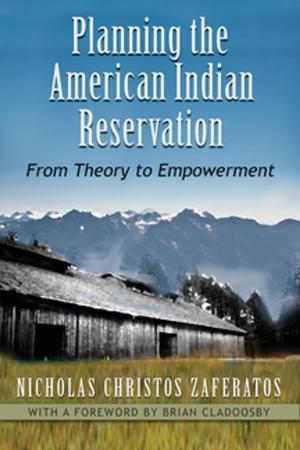 Cover of the book Planning the American Indian Reservation by Amy Young Evrard