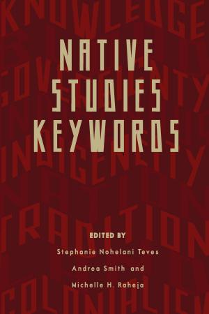 Cover of the book Native Studies Keywords by Patricia Preciado Martin