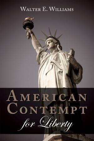 Cover of the book American Contempt for Liberty by Lee Edwards
