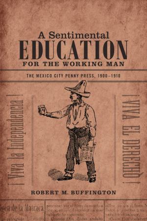 Cover of the book A Sentimental Education for the Working Man by Joseph Litvak, Michèle Aina Barale, Jonathan Goldberg, Michael Moon, Eve  Kosofsky Sedgwick