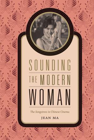 Cover of the book Sounding the Modern Woman by Noémi Tousignant
