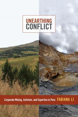 Cover of the book Unearthing Conflict by Deborah A. Thomas, Irene Silverblatt, Sonia Saldívar-Hull