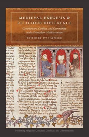 Cover of the book Medieval Exegesis and Religious Difference by John Duns Scotus, John van den Bercken