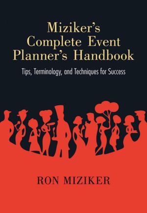 Cover of the book Miziker’s Complete Event Planner’s Handbook by Robert Weis