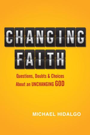 Cover of the book Changing Faith by Andrew Sach